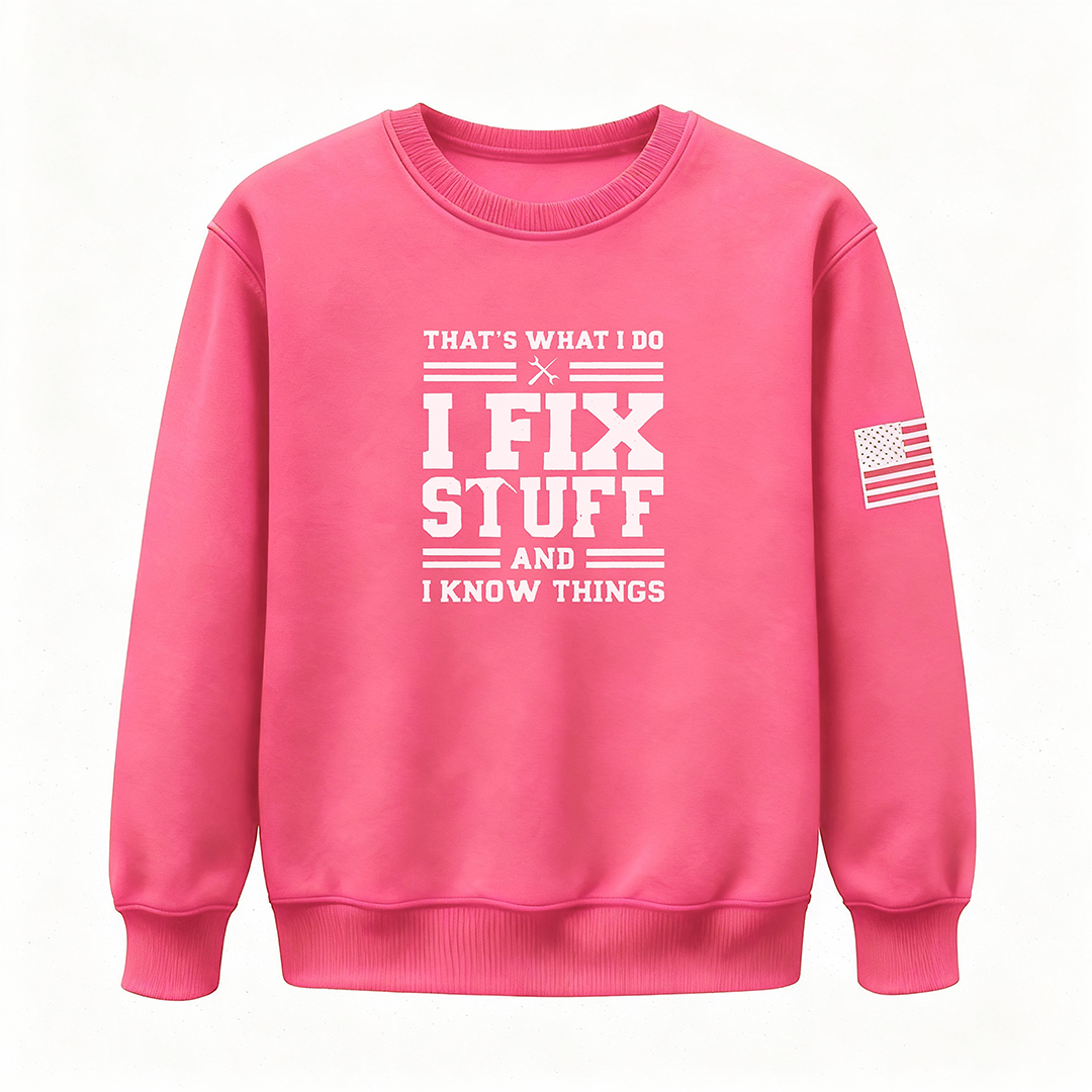 🔥I Fix Stuff & Know Things – The T Shirts for Problem-Solvers 🔧