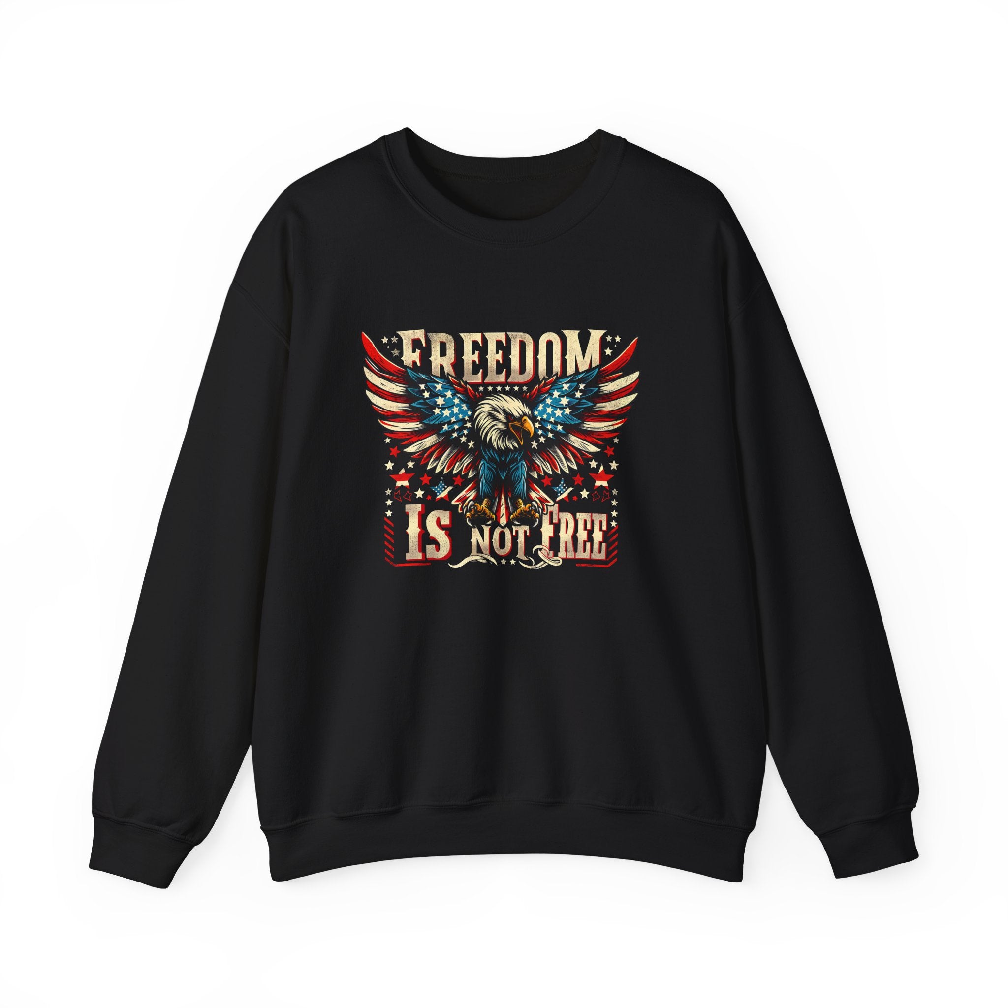 Sweatshirt — 'Freedom Is Not Free' American Eagle Patriotic Crewneck