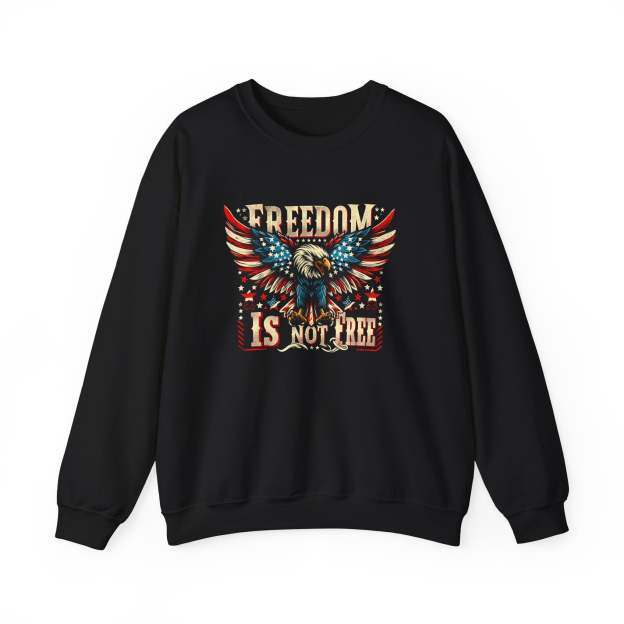 Sweatshirt — 'Freedom Is Not Free' American Eagle Patriotic Crewneck