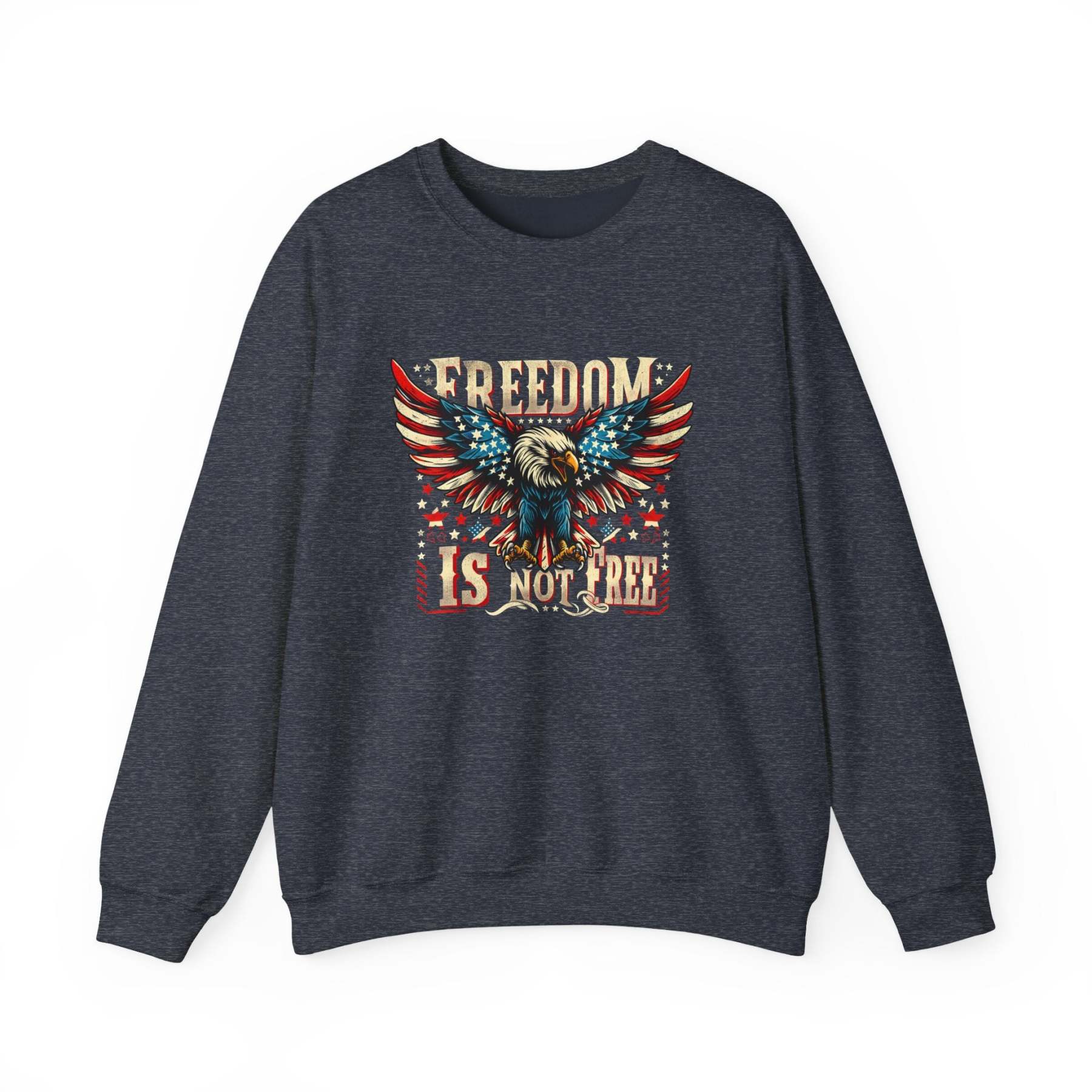 Sweatshirt — 'Freedom Is Not Free' American Eagle Patriotic Crewneck