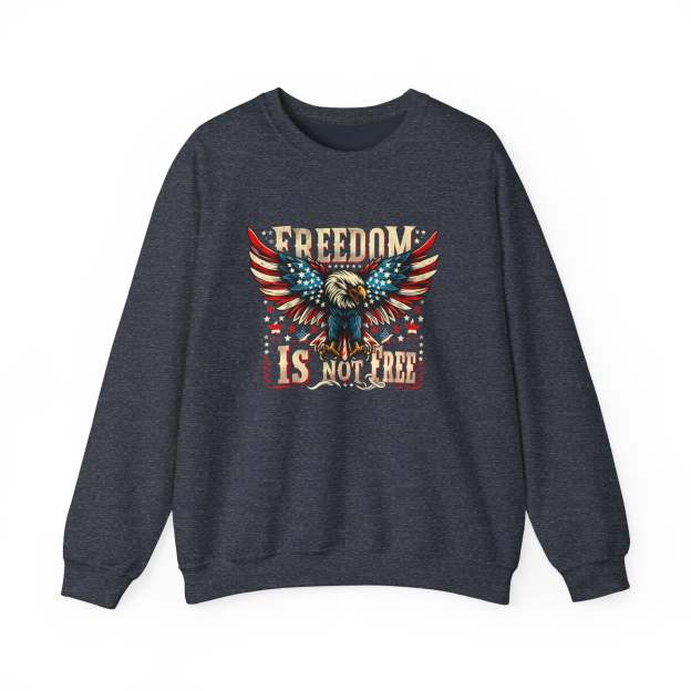 Sweatshirt — 'Freedom Is Not Free' American Eagle Patriotic Crewneck