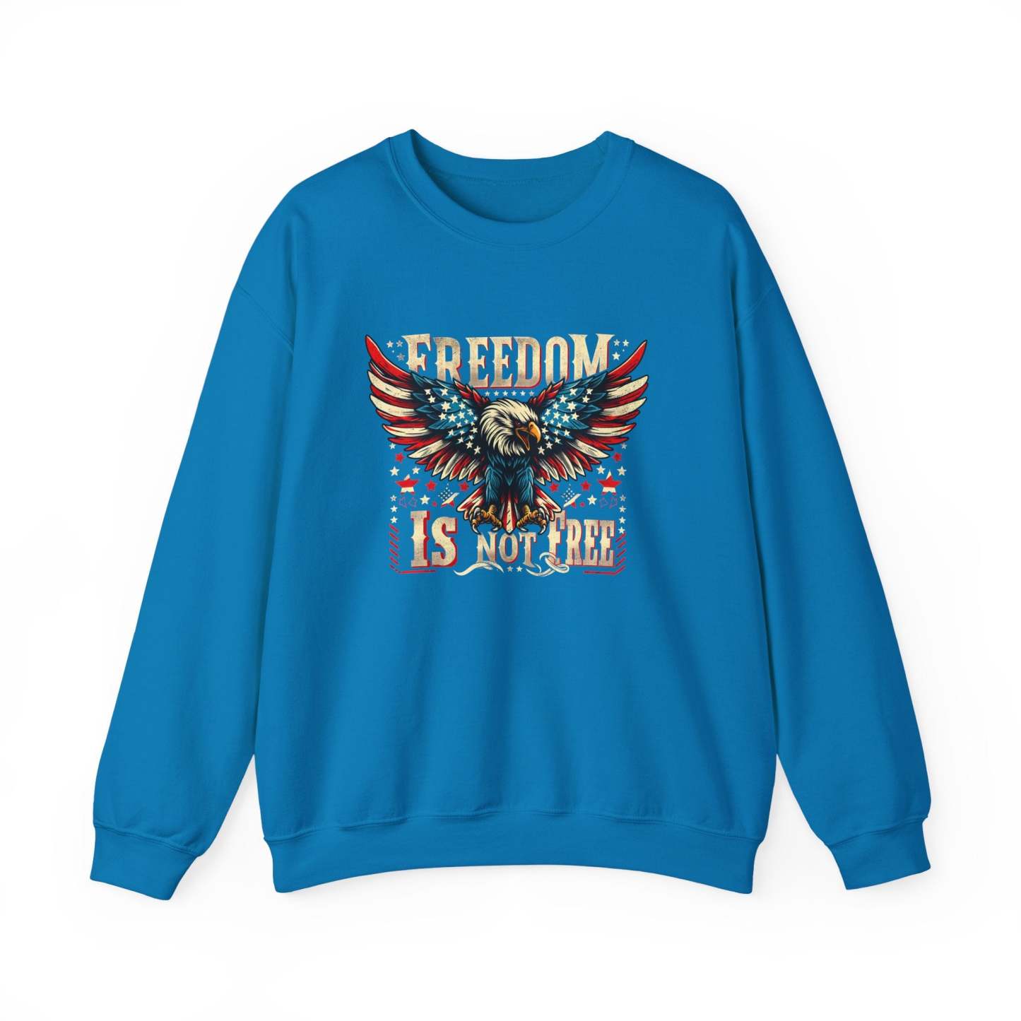 Sweatshirt — 'Freedom Is Not Free' American Eagle Patriotic Crewneck