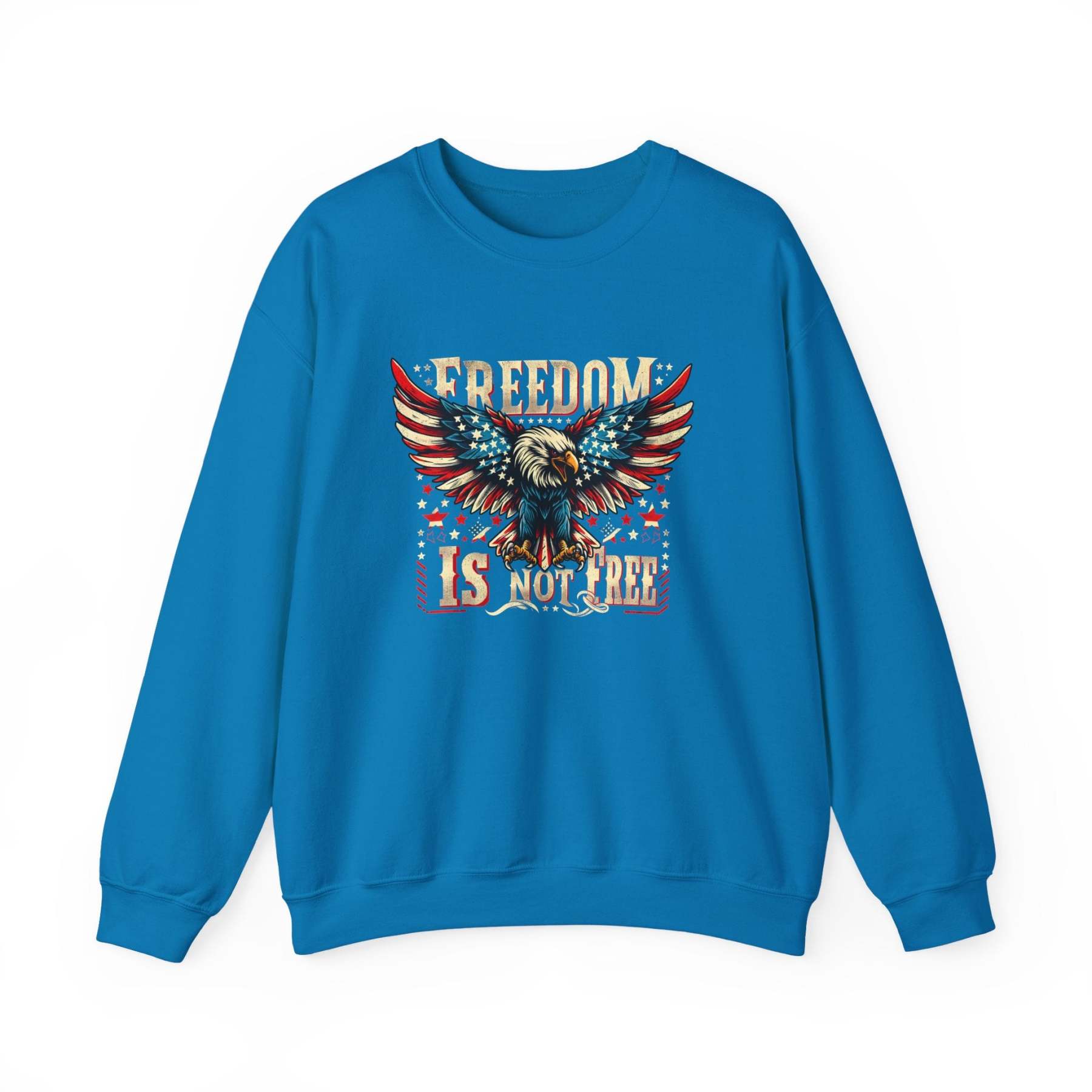 Sweatshirt — 'Freedom Is Not Free' American Eagle Patriotic Crewneck