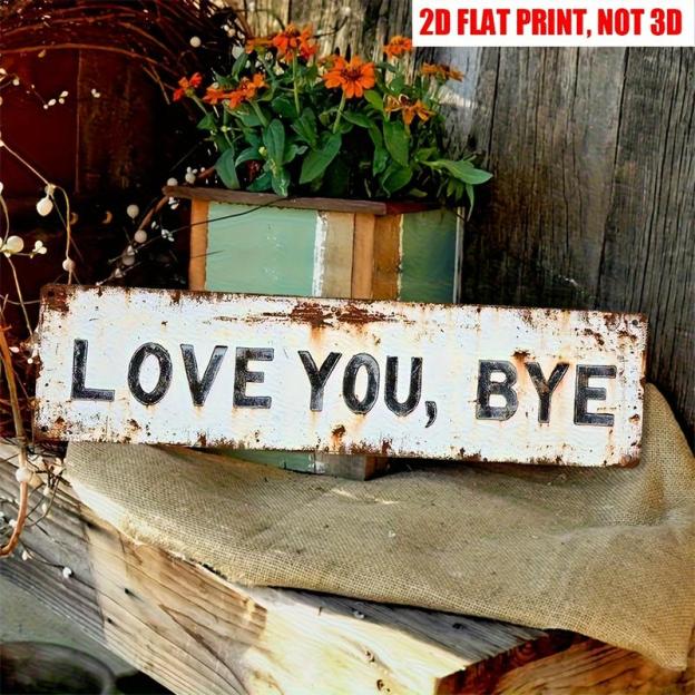 ❤️"Love You, Bye" Vintage Metal Wall Sign