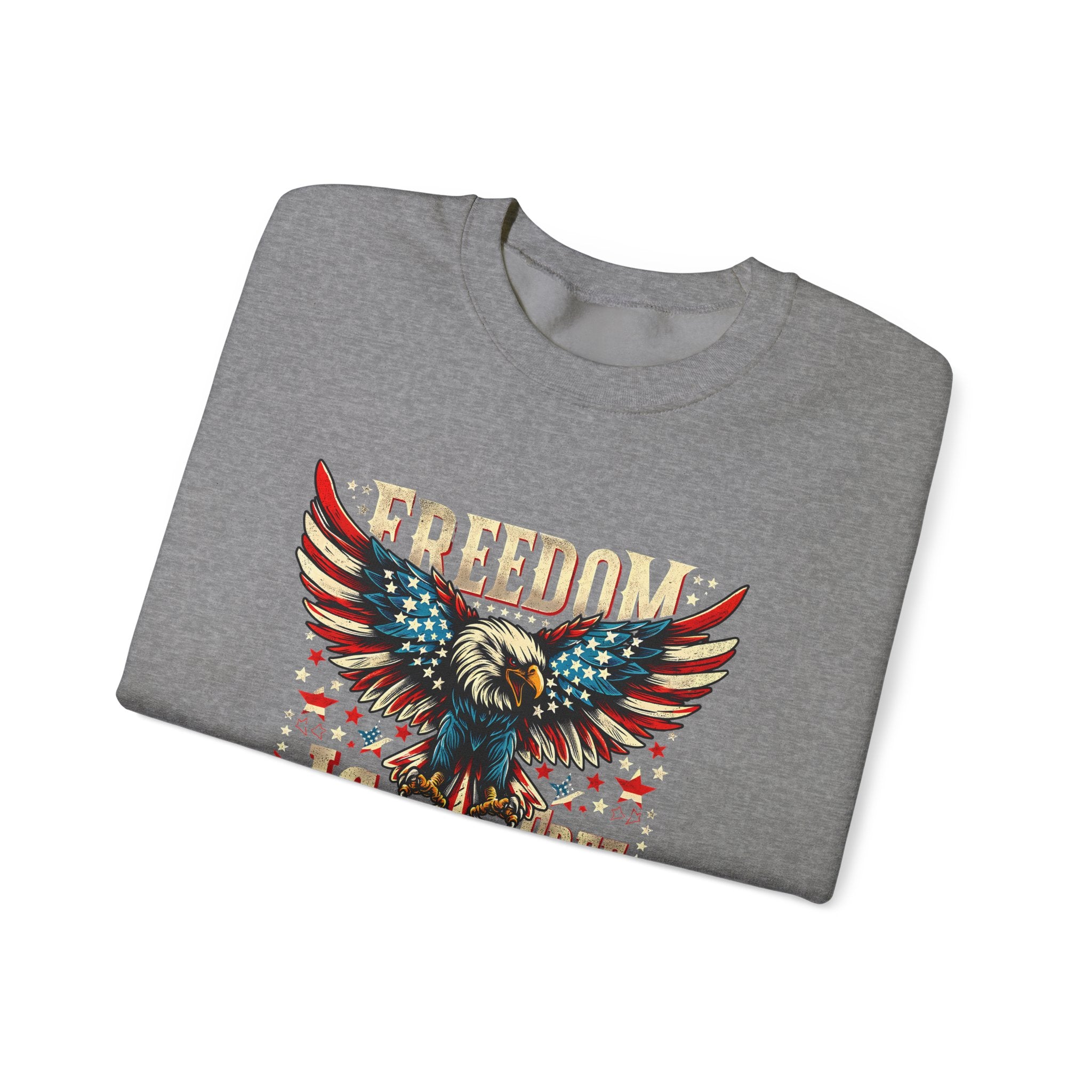 Sweatshirt — 'Freedom Is Not Free' American Eagle Patriotic Crewneck