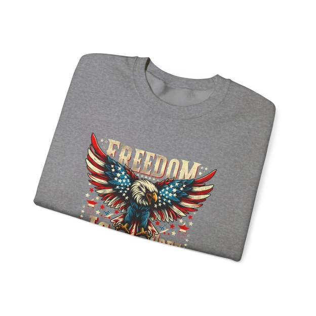 Sweatshirt — 'Freedom Is Not Free' American Eagle Patriotic Crewneck