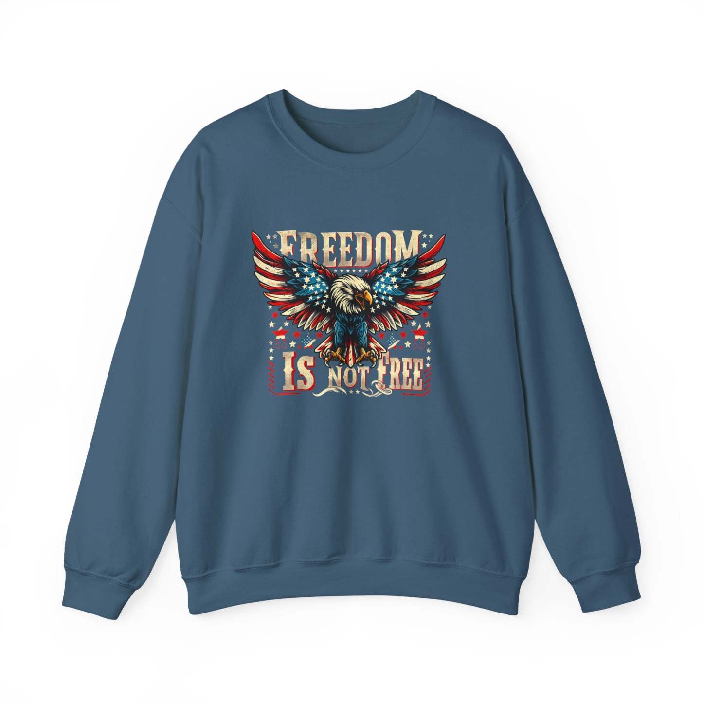 Sweatshirt — 'Freedom Is Not Free' American Eagle Patriotic Crewneck