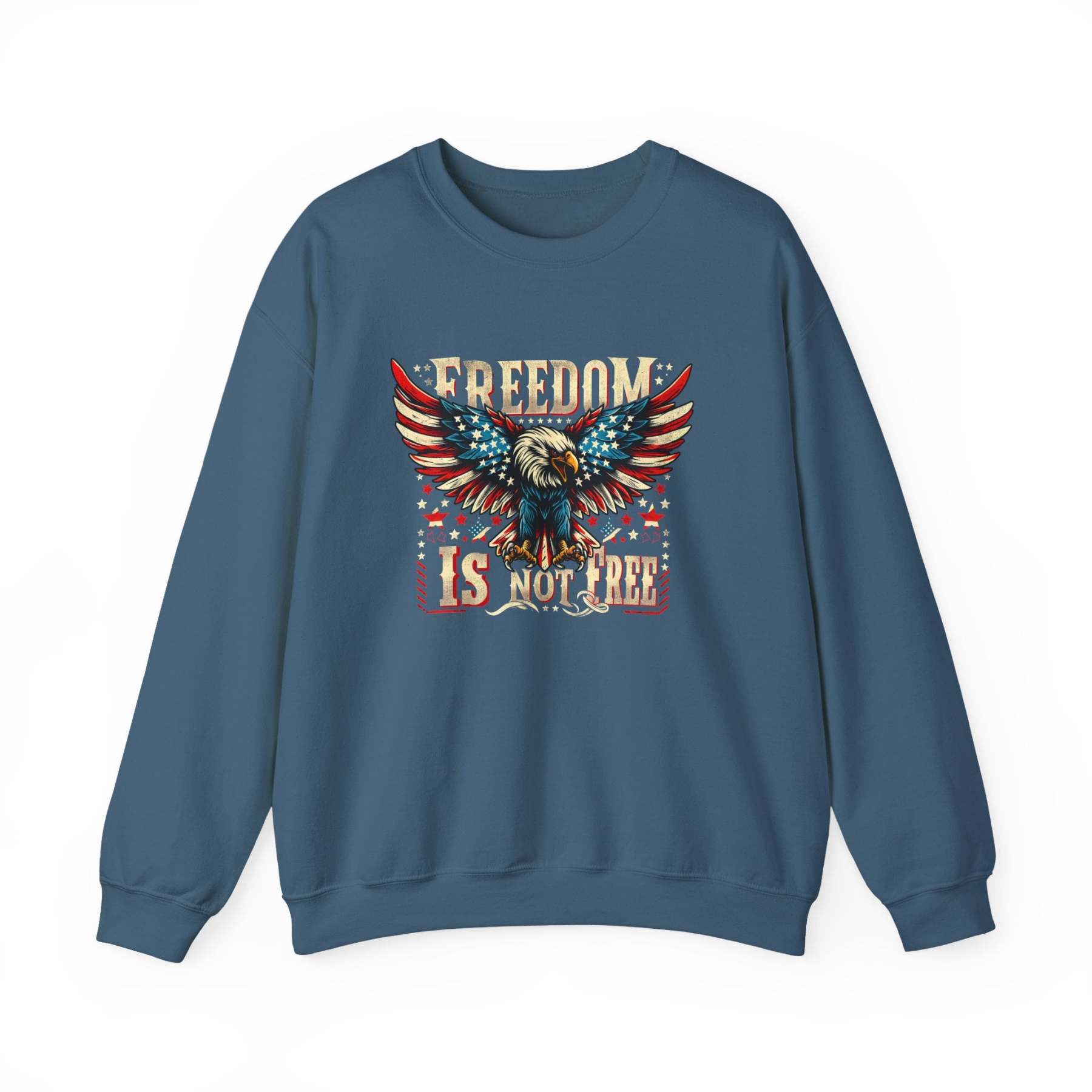 Sweatshirt — 'Freedom Is Not Free' American Eagle Patriotic Crewneck
