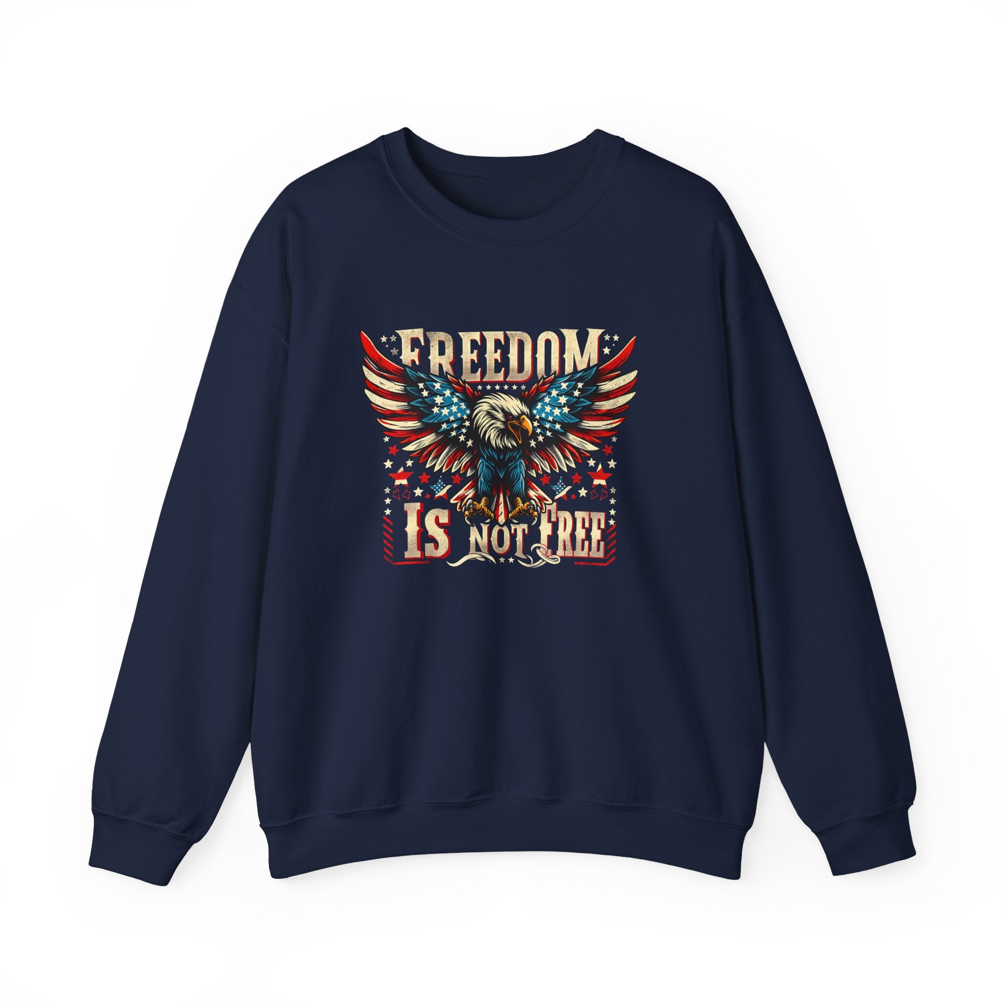 Sweatshirt — 'Freedom Is Not Free' American Eagle Patriotic Crewneck