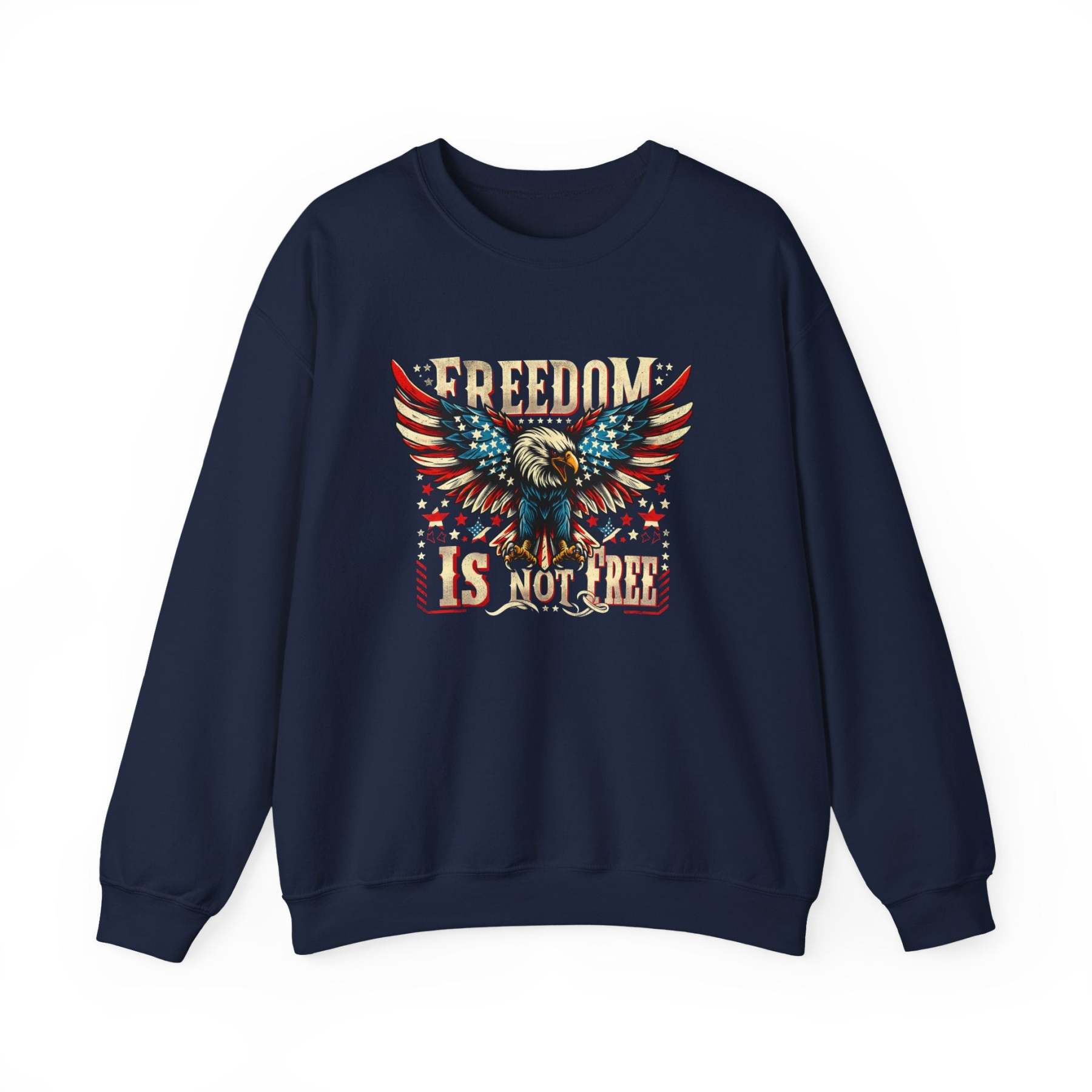 Sweatshirt — 'Freedom Is Not Free' American Eagle Patriotic Crewneck