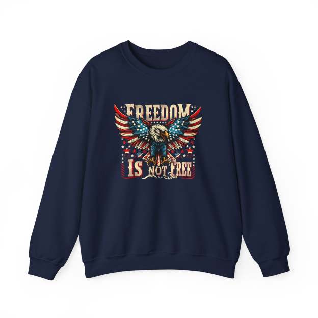 Sweatshirt — 'Freedom Is Not Free' American Eagle Patriotic Crewneck