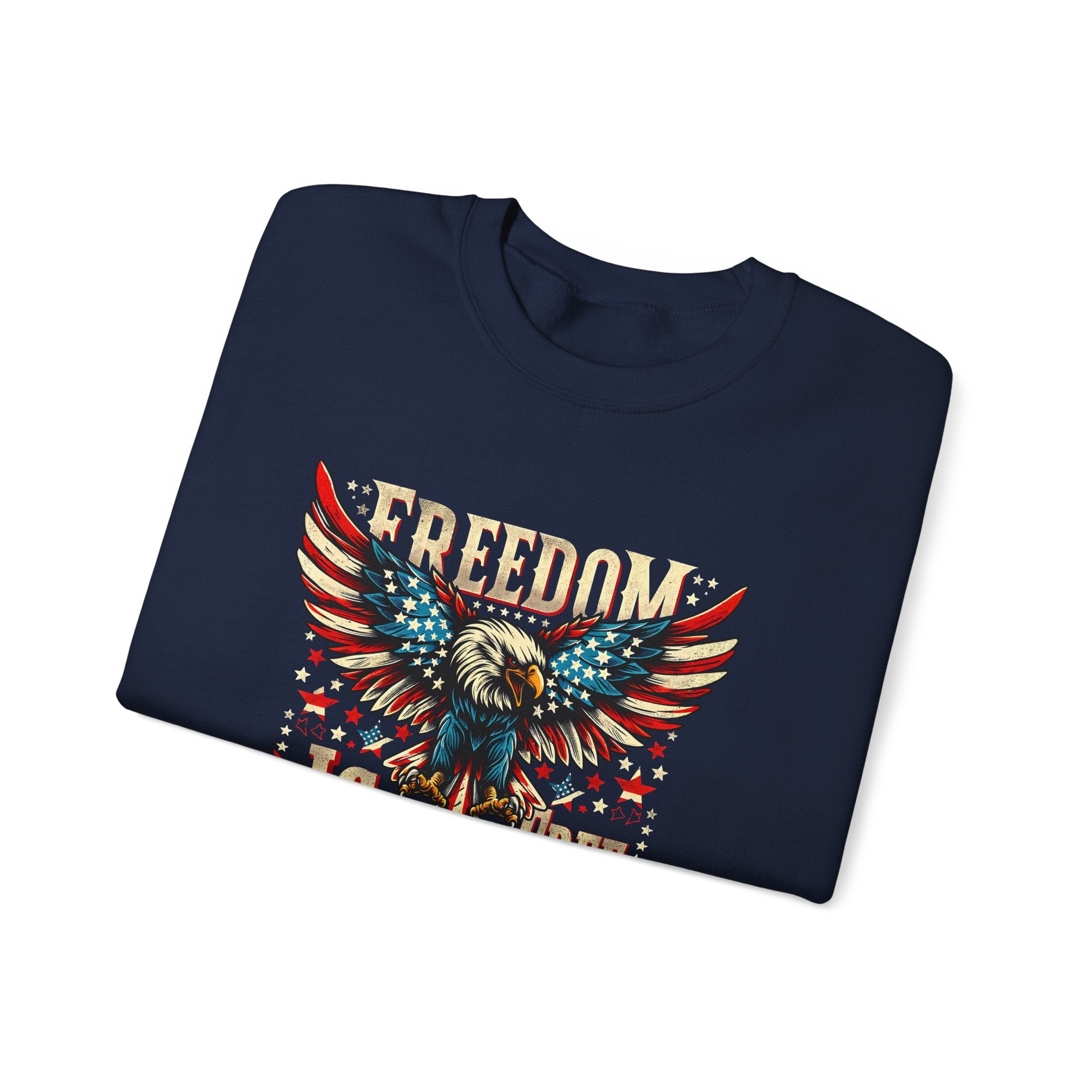 Sweatshirt — 'Freedom Is Not Free' American Eagle Patriotic Crewneck
