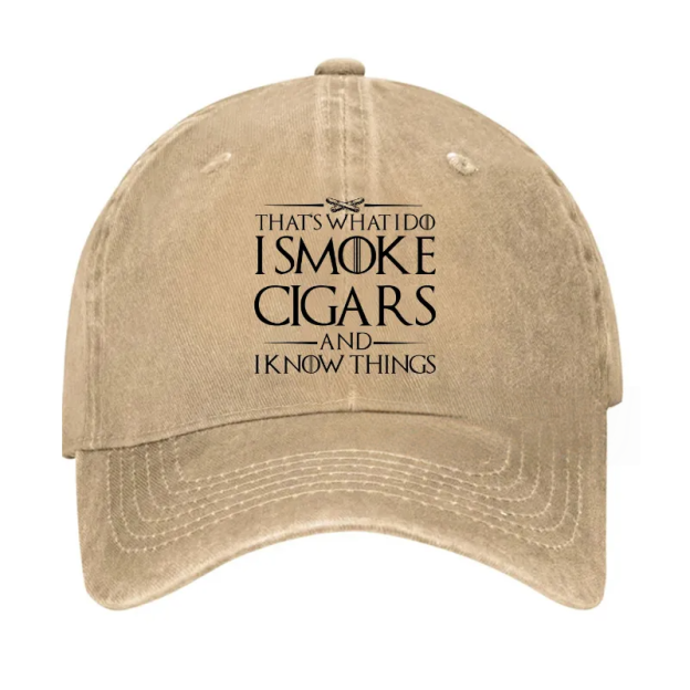 That's What I Do I Smoke Cigars And I Know Things Hat