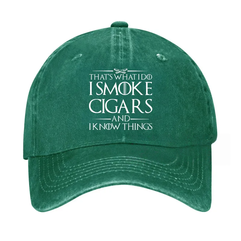 That's What I Do I Smoke Cigars And I Know Things Hat