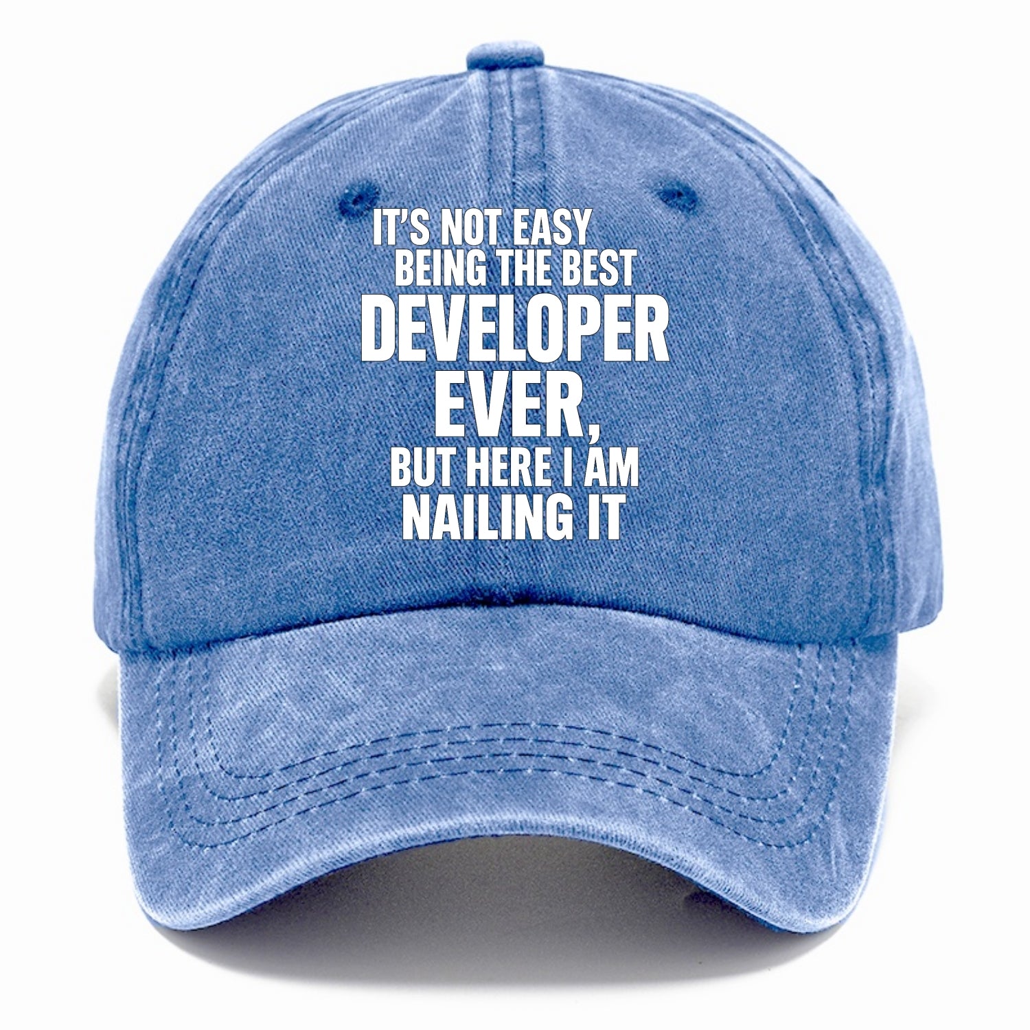 It's not easy being the best DEVELOPER ever, but here I am nailing it - Classic Cap