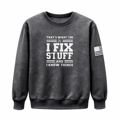 🔥I Fix Stuff & Know Things – The T Shirts for Problem-Solvers 🔧