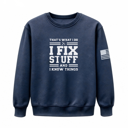 🔥I Fix Stuff & Know Things – The T Shirts for Problem-Solvers 🔧