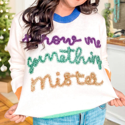 Mardi Gras Throw Me Something Mister Sweater