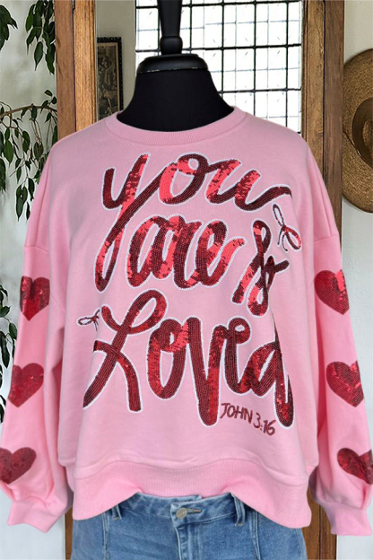Valentine's Day You Are Loved Sweatshirt