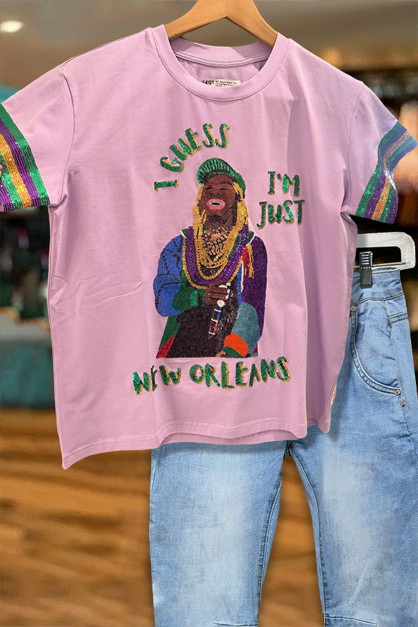 Mardi Gras I Guess I'm Just New Orleans T-shirt