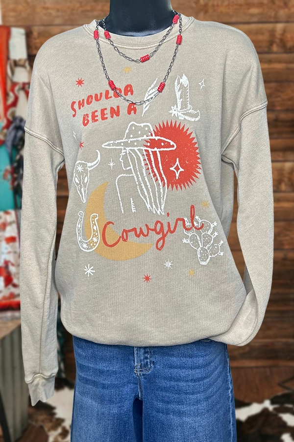 The Shoulda Been A Cowgirl Sweatshirt