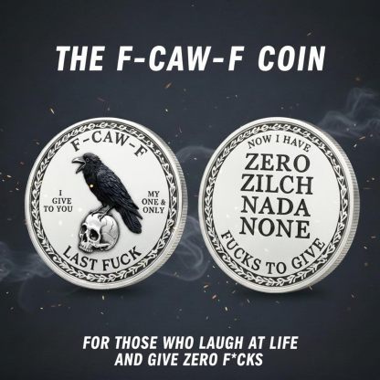 💥The F-CAW-F Coin — For Those Who Laugh at Life and Give Zero F*cks!