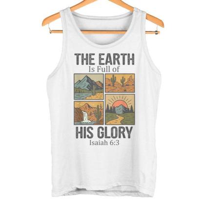 The Earths Is Full Of His Glory Isaiah 6 Tank Top