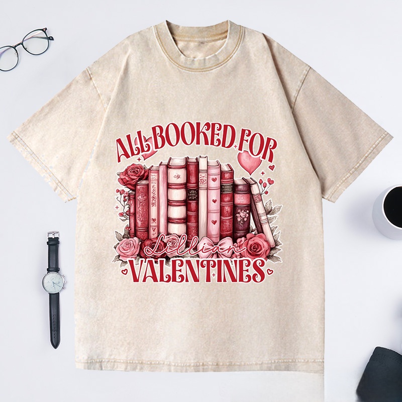Personalized All Booked for My Valentine Washed T-Shirts Funny Reading Shirt Book Shirt Customized Name Shirt Gift for Valentine's Day