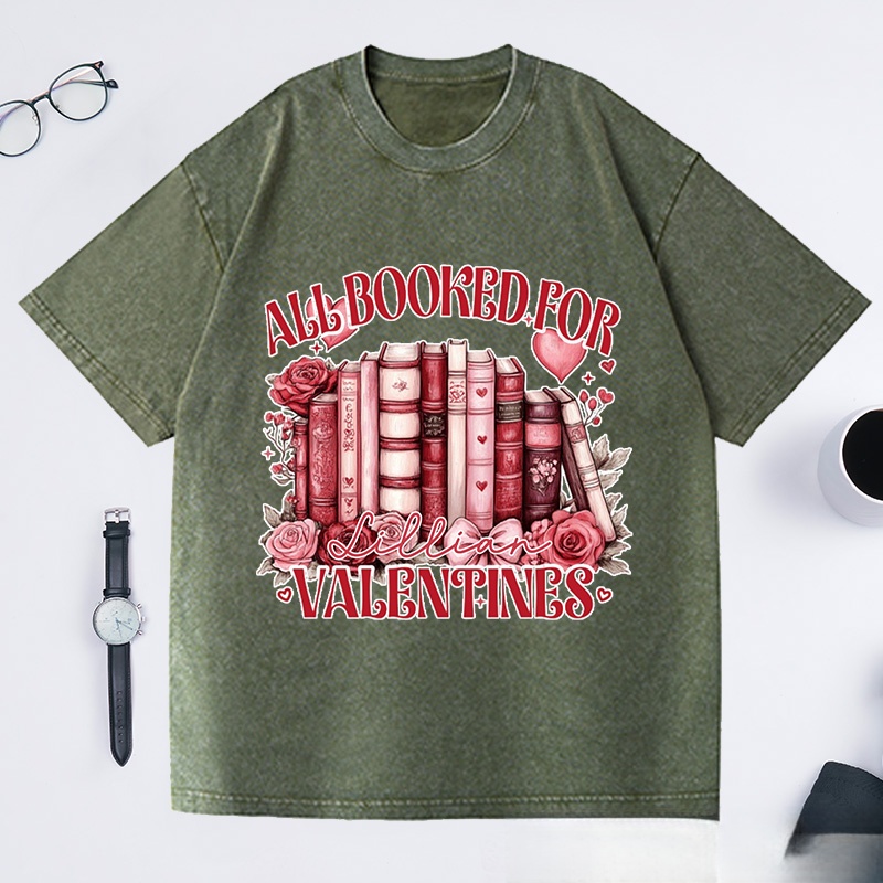 Personalized All Booked for My Valentine Washed T-Shirts Funny Reading Shirt Book Shirt Customized Name Shirt Gift for Valentine's Day