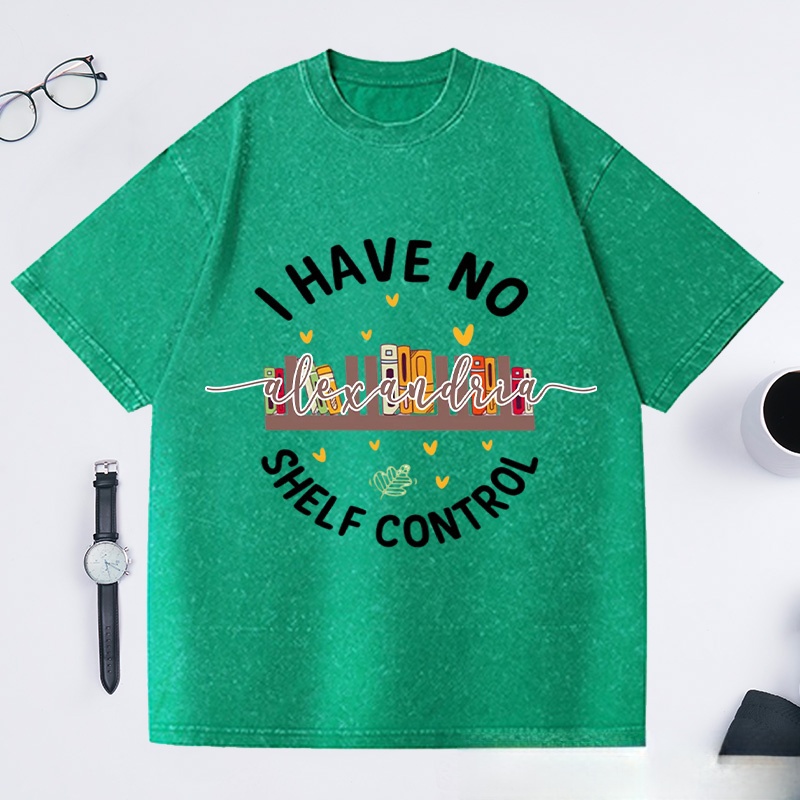 Personalized I Have No Shelf Control Washed T-Shirts Gift for Book Lover Reading Shirt Book T-shirt Librarian Gift