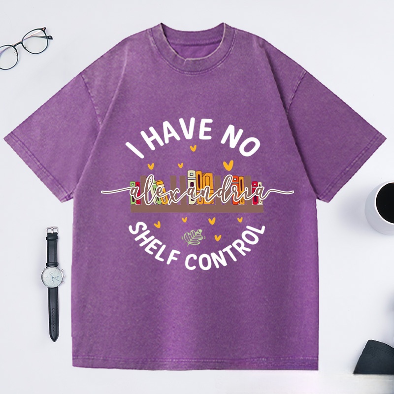 Personalized I Have No Shelf Control Washed T-Shirts Gift for Book Lover Reading Shirt Book T-shirt Librarian Gift