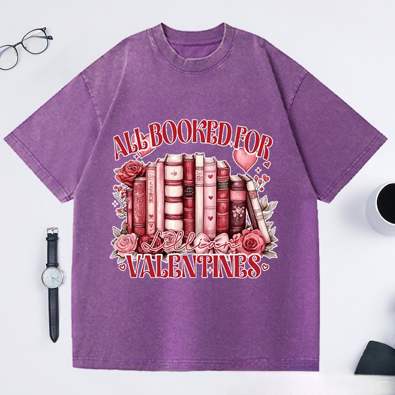 Personalized All Booked for My Valentine Washed T-Shirts Funny Reading Shirt Book Shirt Customized Name Shirt Gift for Valentine's Day