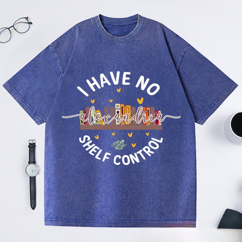 Personalized I Have No Shelf Control Washed T-Shirts Gift for Book Lover Reading Shirt Book T-shirt Librarian Gift