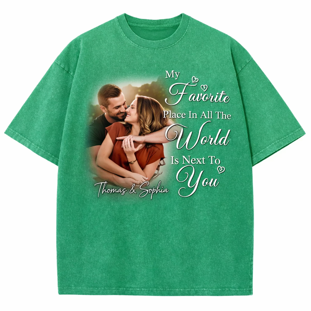 My Favorite Place In All The World Is Next To You-Personalized Couple Washed T-Shirt With Your Photo – Perfect Gift For Husband or Wife, Anniversary Gift