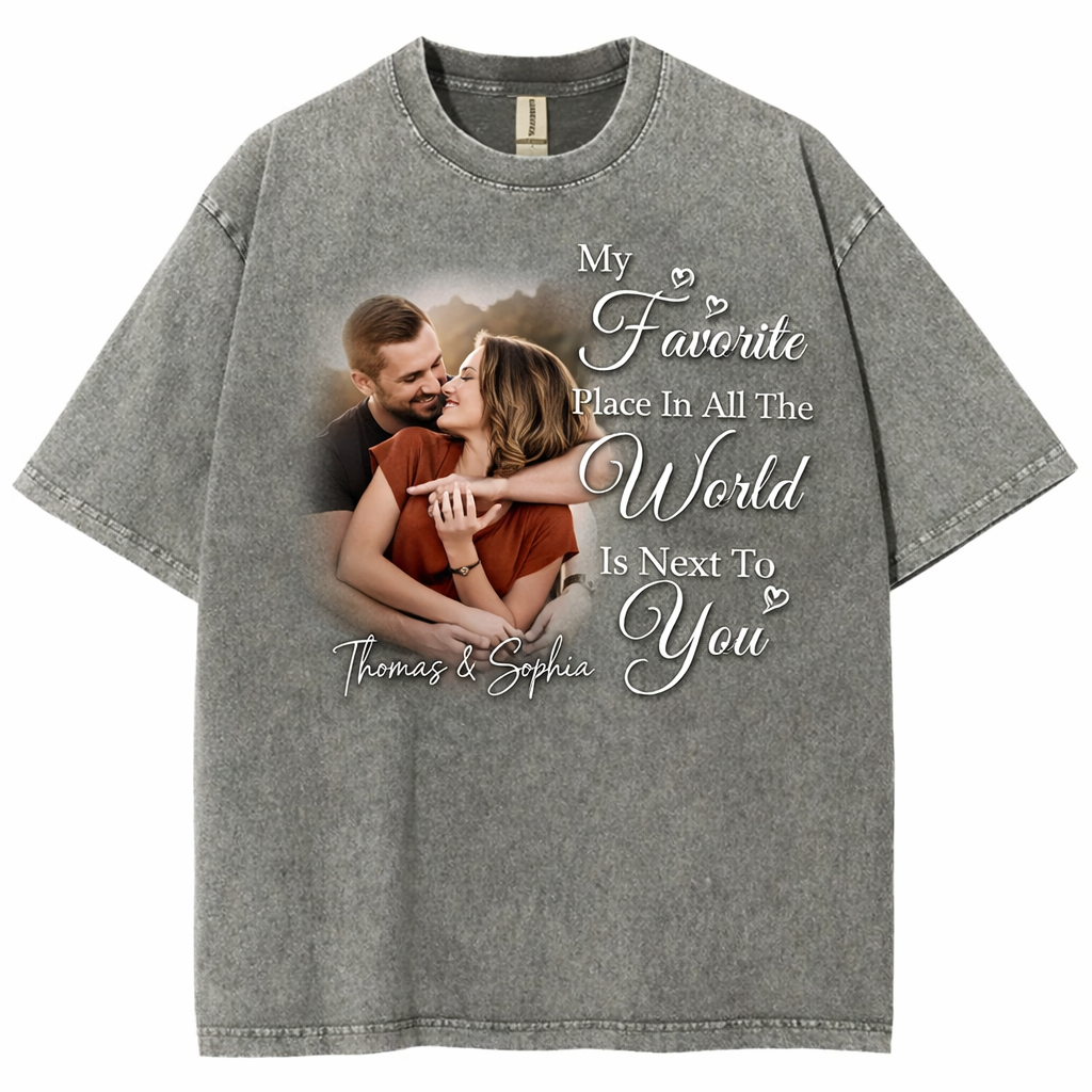 My Favorite Place In All The World Is Next To You-Personalized Couple Washed T-Shirt With Your Photo – Perfect Gift For Husband or Wife, Anniversary Gift