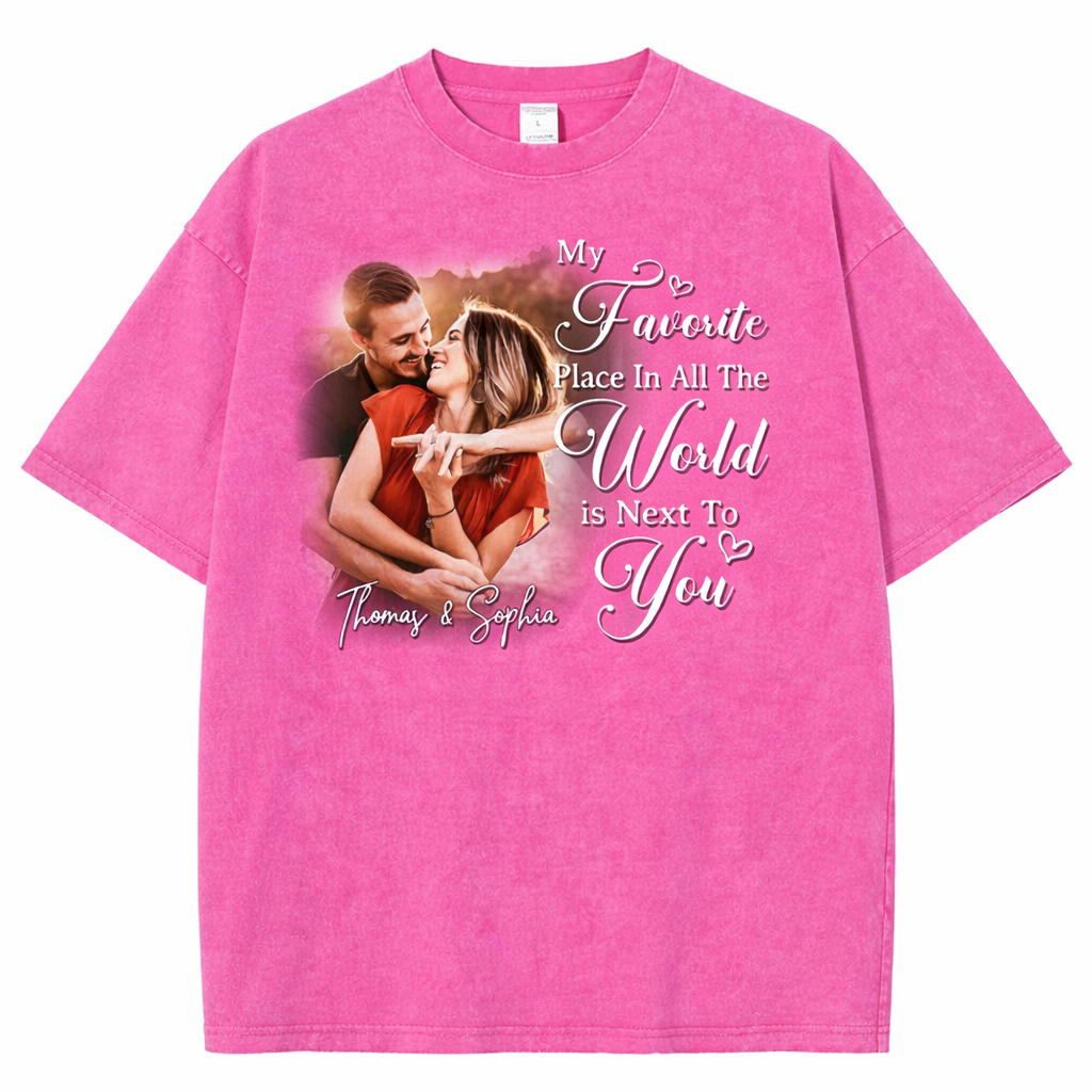 My Favorite Place In All The World Is Next To You-Personalized Couple Washed T-Shirt With Your Photo – Perfect Gift For Husband or Wife, Anniversary Gift