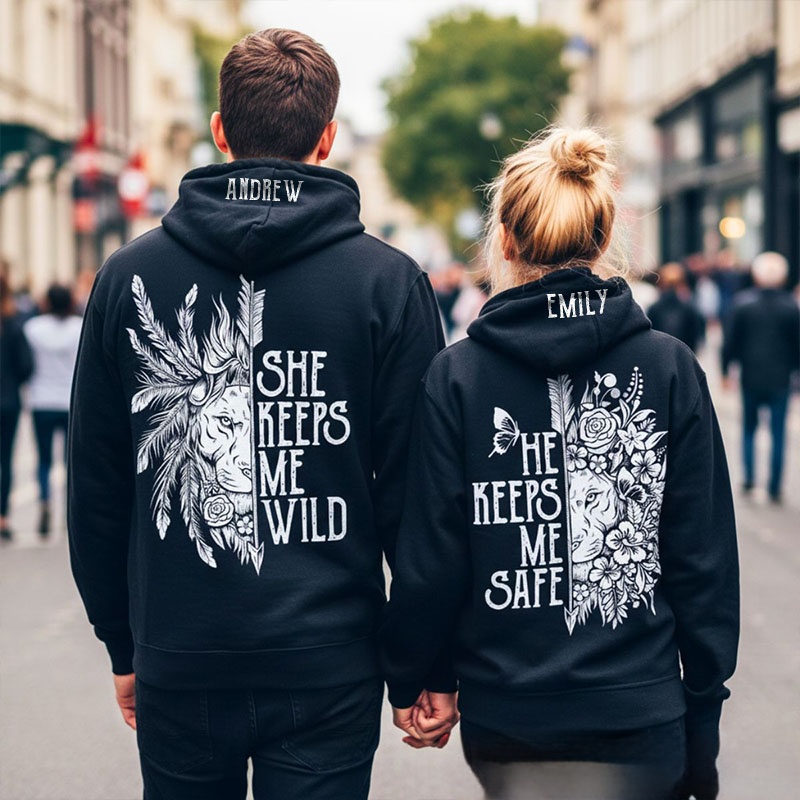 Personalized Couple She Keeps Me Wild and He Keeps Me Safe Matching Hoodie Custom Couple Sweatshirt with Name Anniversary Gift Valentine's Day Gift