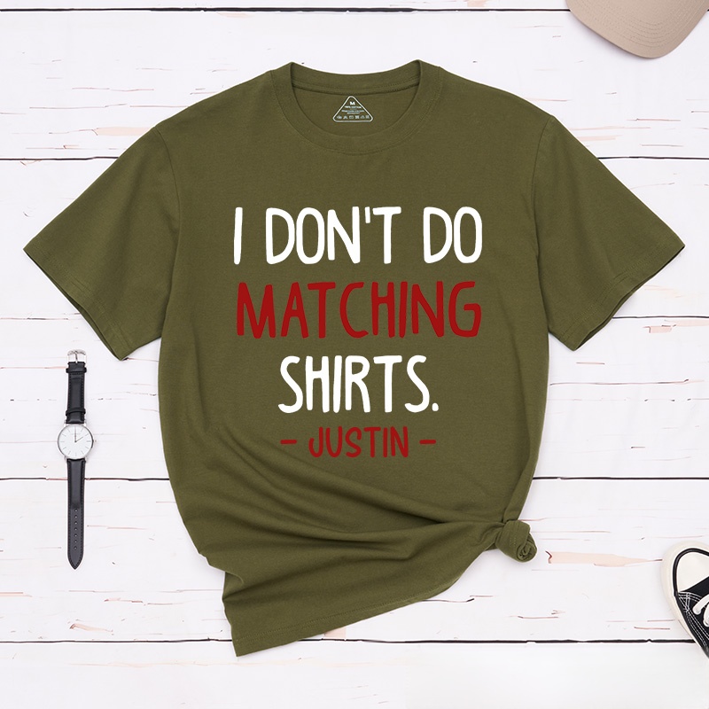 Personalized Couple I Don’t Do Matching Shirts But I Do T-Shirt Valentine's Day Matching T-Shirt for Husband Wife Boyfriend Girlfriend Gift