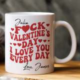 Screw Valentine’s Day, I Love You Every Day | Trendy Retro Personalized Gift Mug for Her