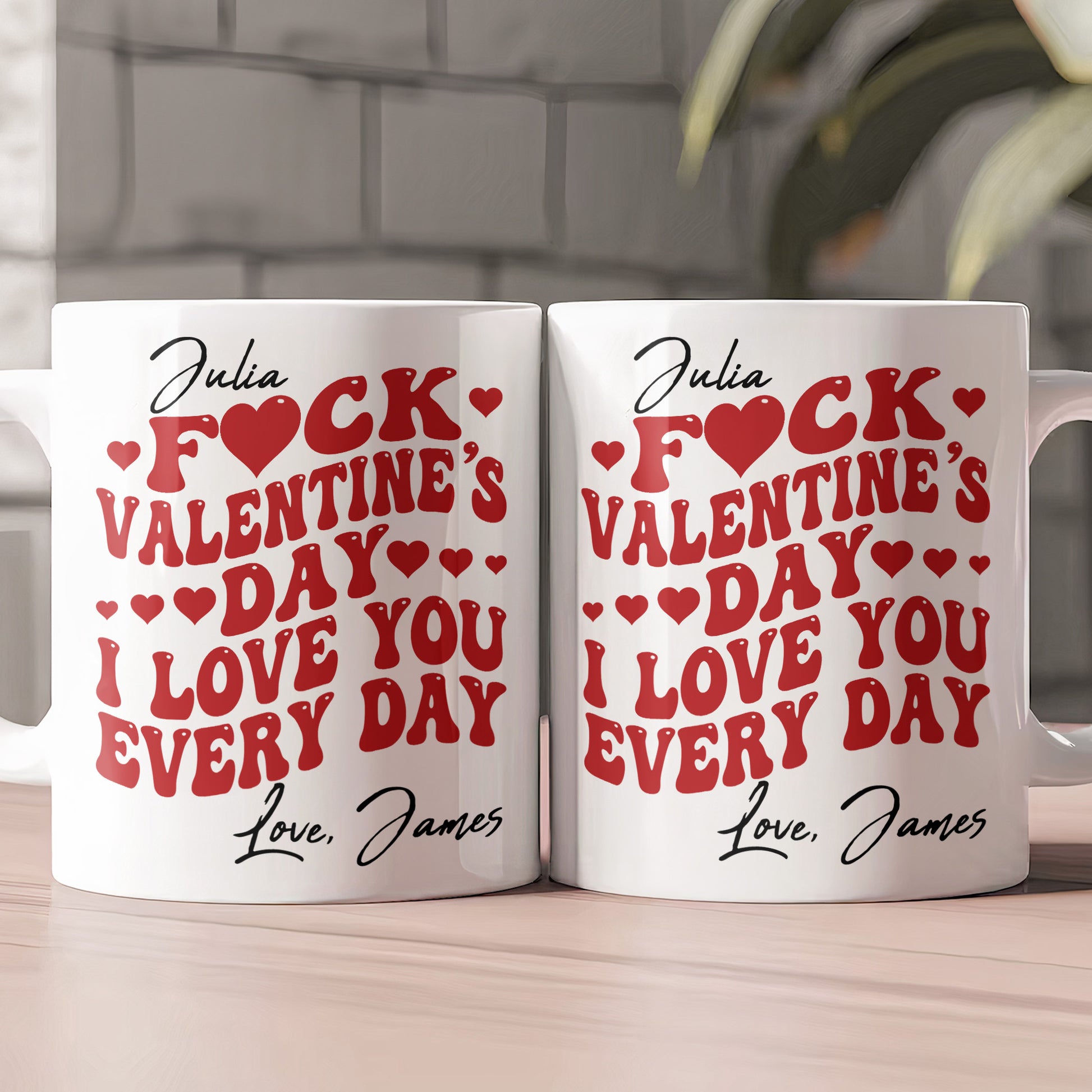 F*ck Valentine's Day I Love You Every Day - Trendy Retro Style - Fun Valentines Gifts For Her - Personalized Mug
