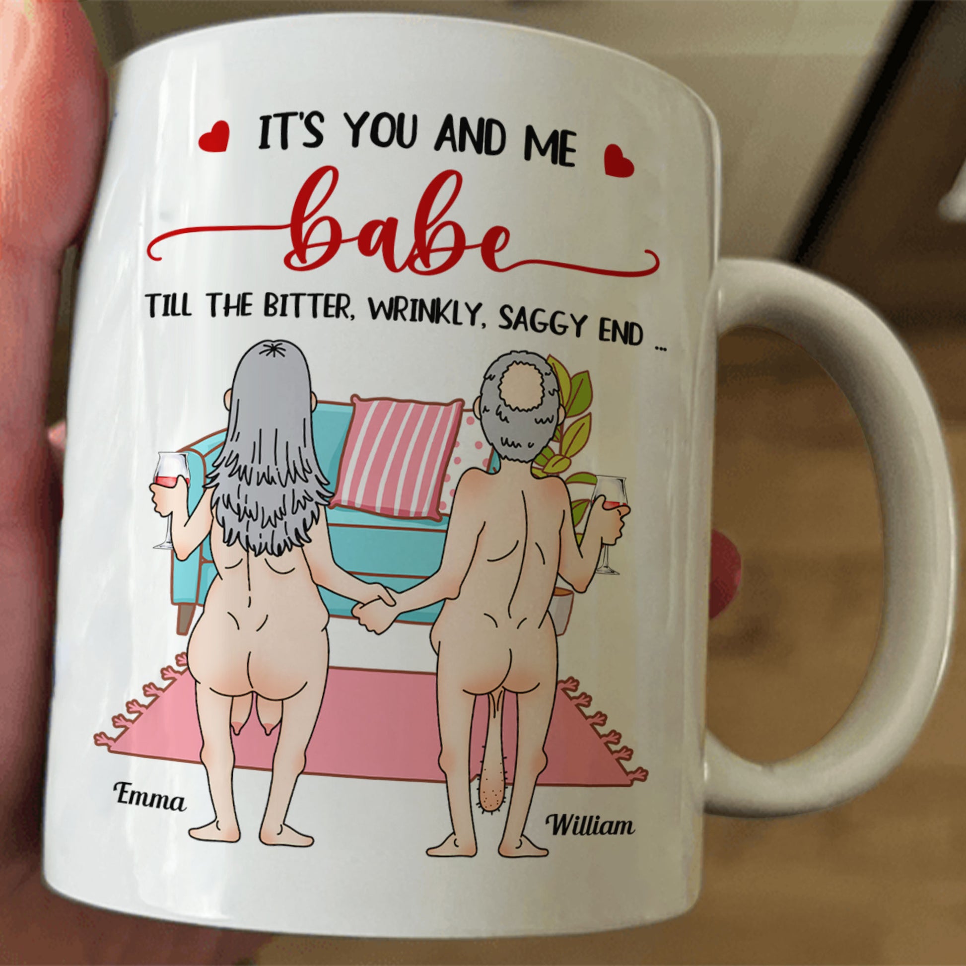 It's You And Me Babe Till The Bitter Wrinkly Saggy End – Cute & Funny Personalized Couple Mug