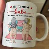 It's You And Me Babe Till The Bitter Wrinkly Saggy End – Cute & Funny Personalized Couple Mug