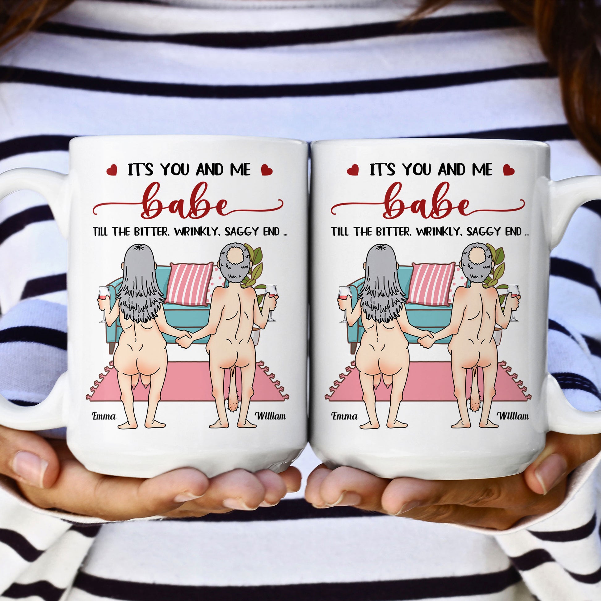 It's You And Me Babe Till The Bitter Wrinkly Saggy End – Cute & Funny Personalized Couple Mug