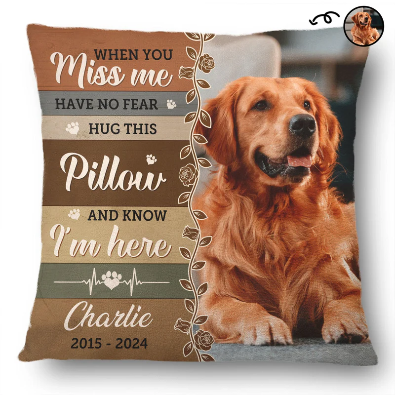 Custom Photo Dog Cat Memorial "When You Miss Me" - Personalized Pillow