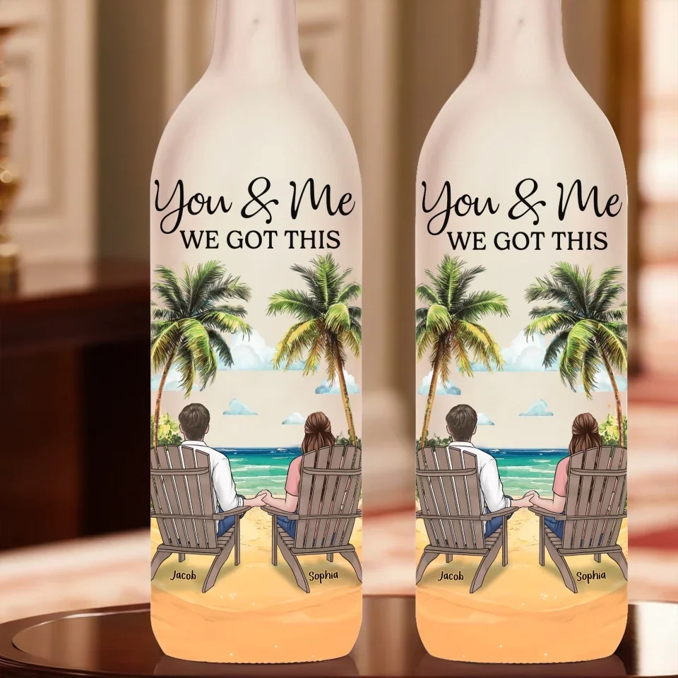 You and Me, We Got This – Custom Bottle Lamp for Couples, Gift for Husband & Wife