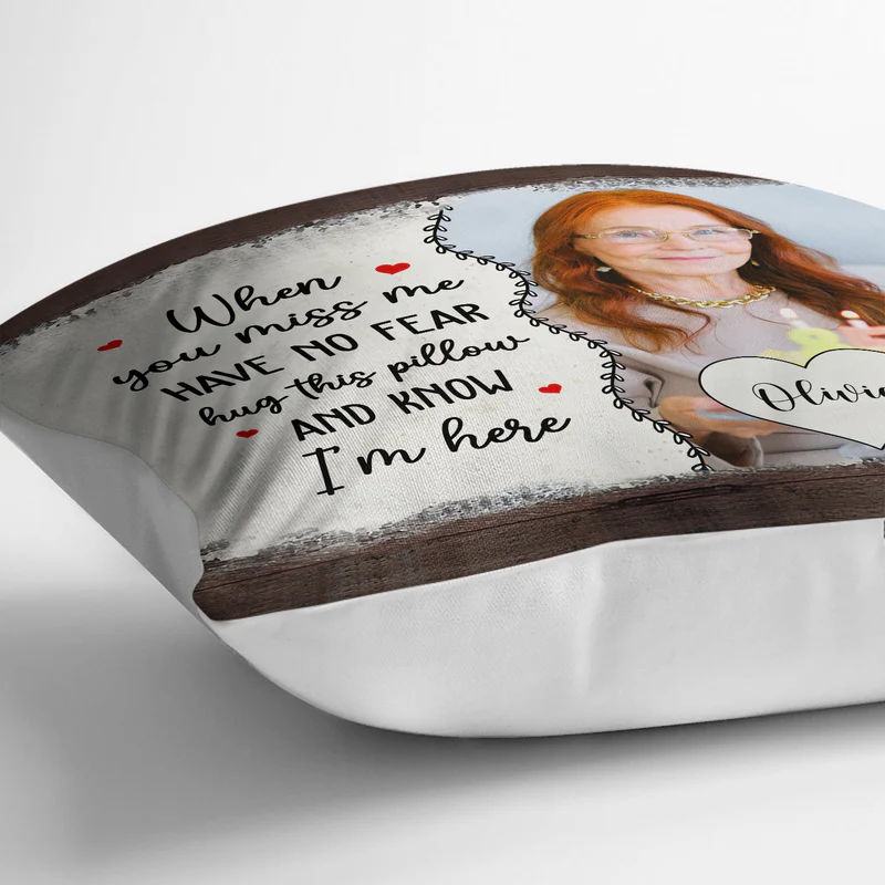 Have No Fear – Custom Photo Personalized Memorial Pillow, Comfort Gift for Loved Ones