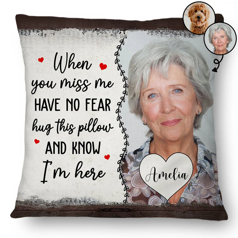 Have No Fear – Custom Photo Personalized Memorial Pillow, Comfort Gift for Loved Ones