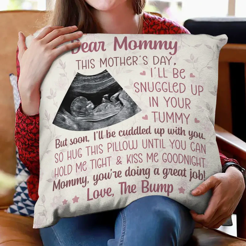 Custom Photo "This Mother's Day I'll Be Snuggled Up In Your Tummy" - Personalized Pillow