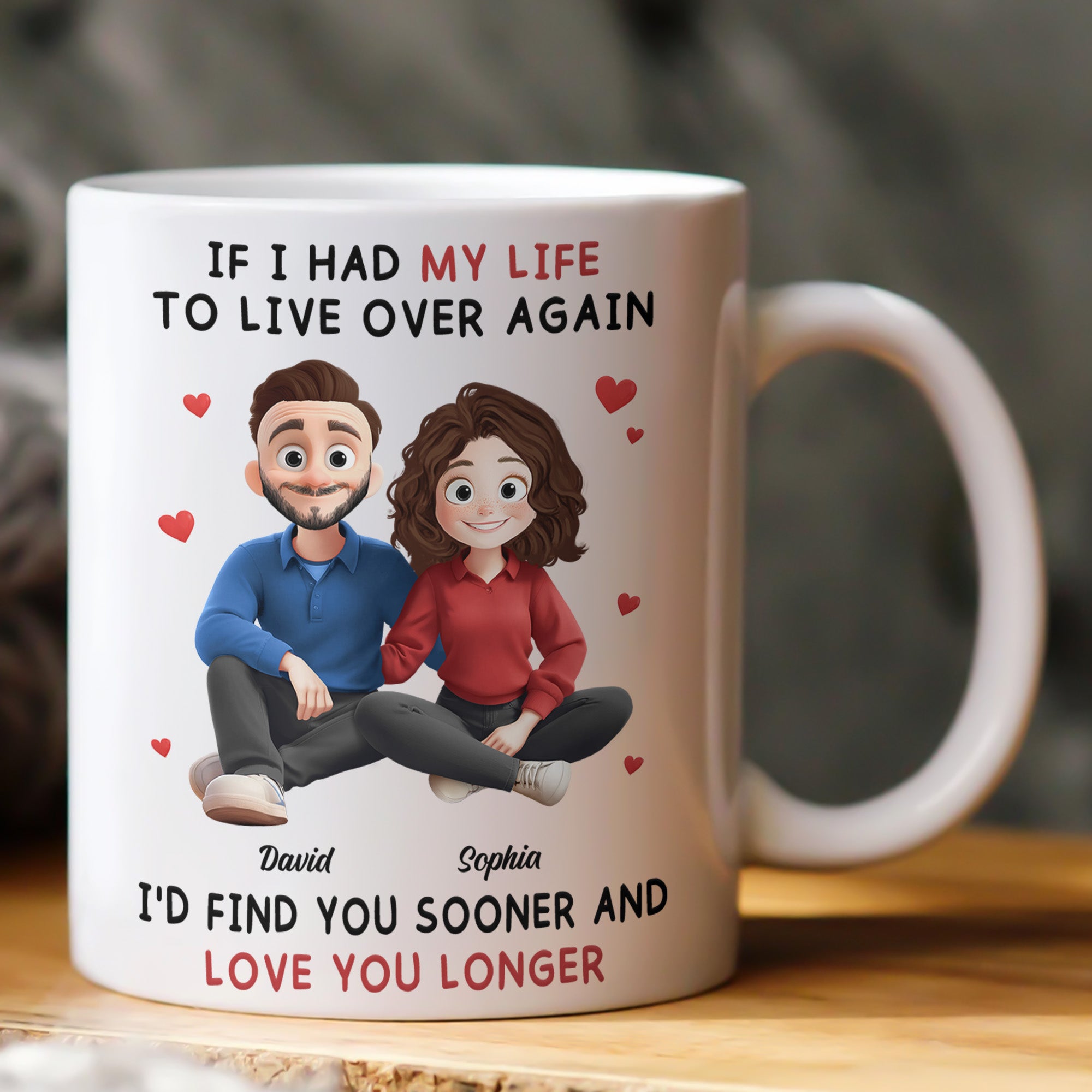 ‘I’d Find You Sooner, Love You Longer’ Personalized Ceramic Mug – New Style