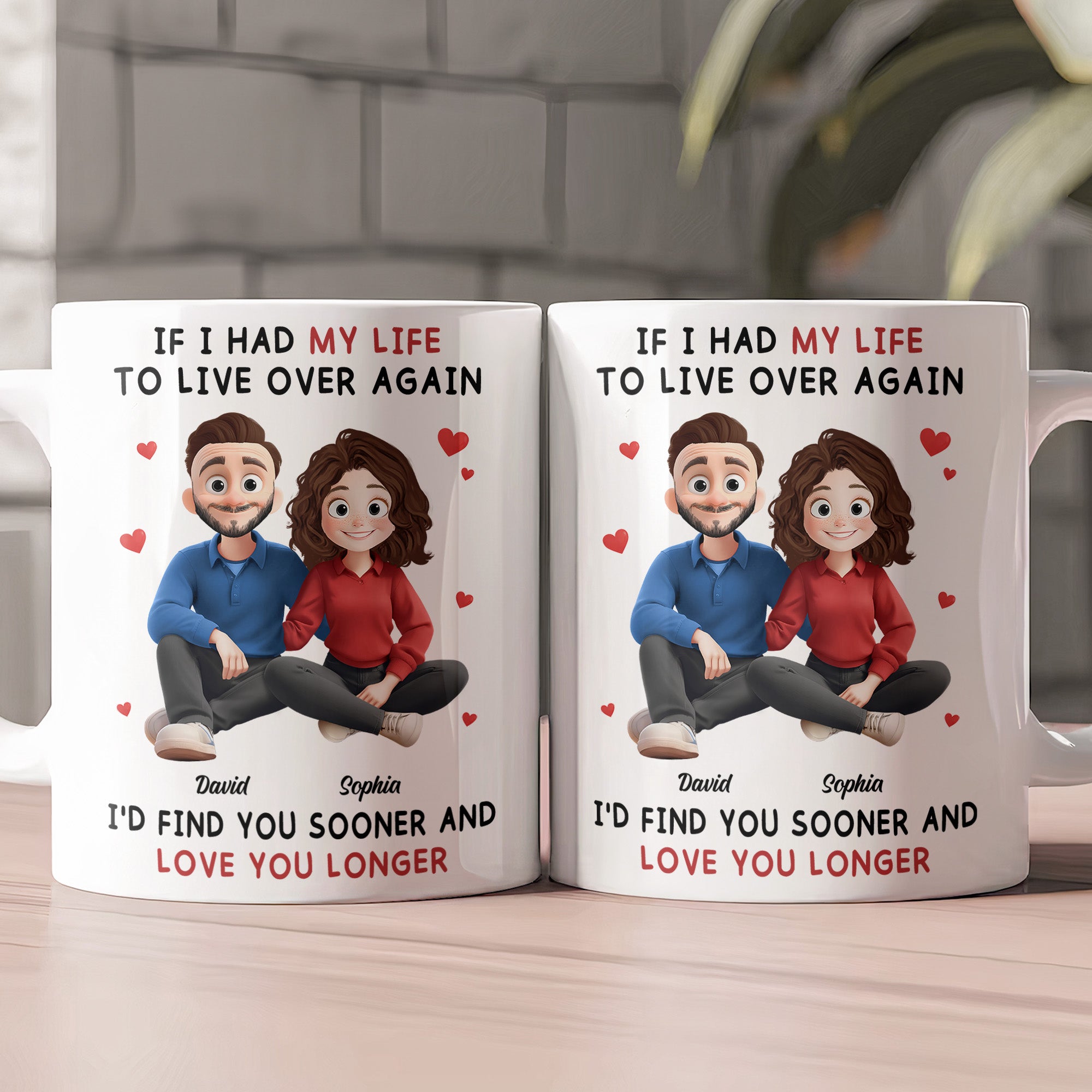 ‘I’d Find You Sooner, Love You Longer’ Personalized Ceramic Mug – New Style